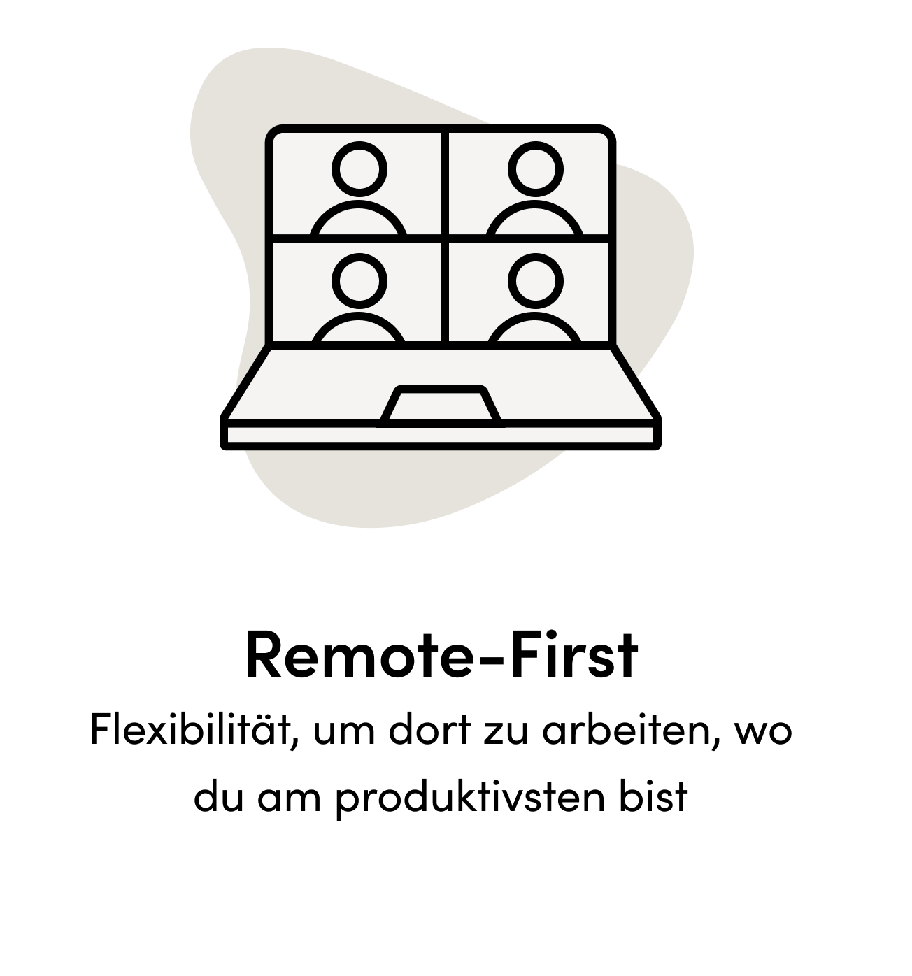 Remote-First Flexibilität, um dort zu arbeiten, wo du am produktivsten bist