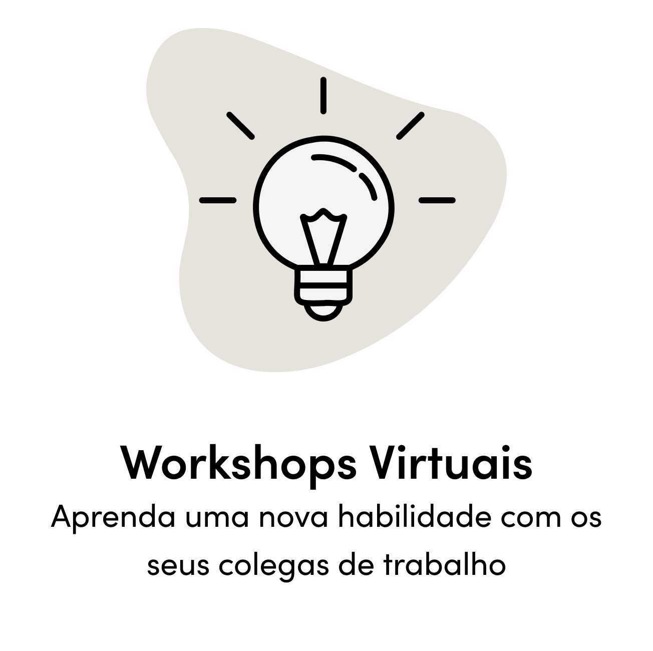Workshops virtuais aprenda uma nova habilidade com os seus colegas de trabalho 